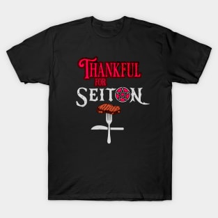 Thankful for Seitan Thanksgiving T-Shirt
